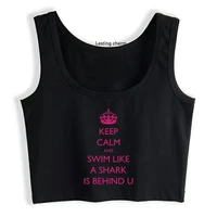 crop top female keep calm and swim when a shark is behind you funny cotton tops