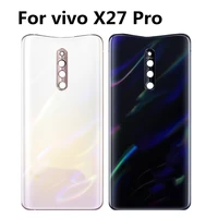 6 7 inch for vivo x27 pro back battery cover door housing case rear glass parts for x27pro back case replacement