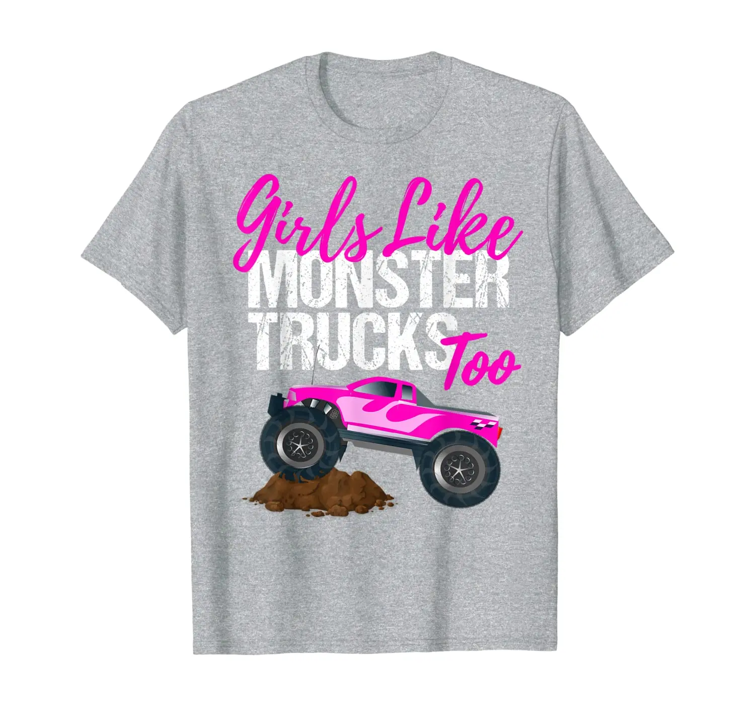 

Girls Like Monster Trucks Too T Shirt Funny Girl Truck Gift