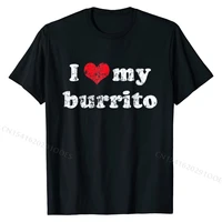 love my burrito t shirt prevailing unique t shirts cotton mens tops tees crazy