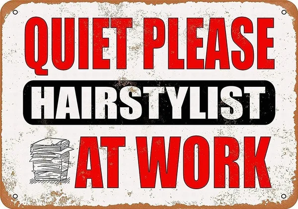 

Quiet Please Hairstylist Assistant At Work Tin Sign art wall decoration,vintage aluminum retro metal sign