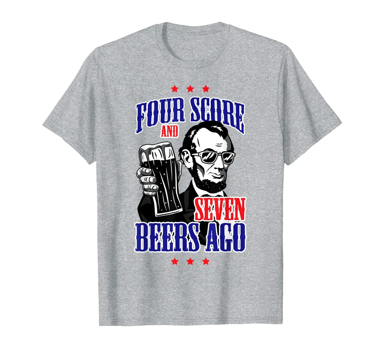 

4th of July Abe Lincoln USA Shirt Four Score and 7 Beers T-Shirt