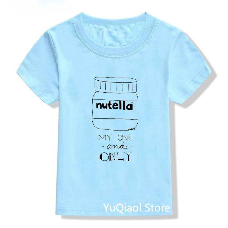 

My One And Only Nutella T Shirt Funny Graphic T Shirts for Boys Summer Children Short Sleeve Top Baby Toddler Kids Teen Clothes