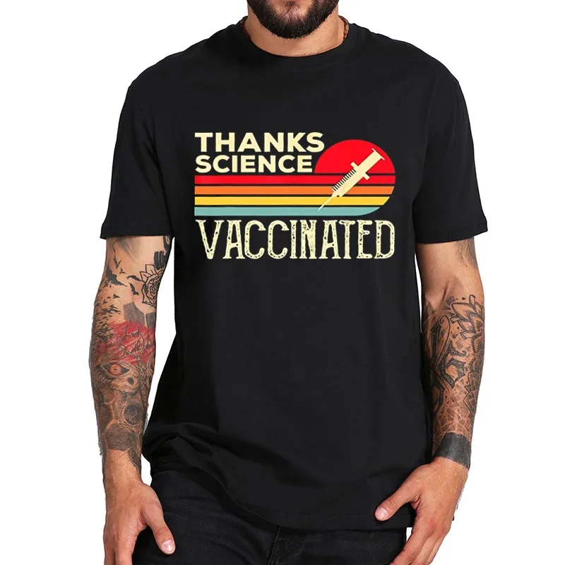 

Thanks Science Vaccinated T Shirt Gift Vaccine T-Shirt Comfortable Crew Neck Tee 100% Cotton Camisetas