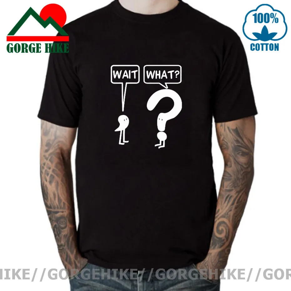 

GorgeHike Wait What Punctuation Creative T Shirt Design Joke Humor Graphic Tshirt Gifts 100% Cotton Soft Tee Short Sleeve Tops