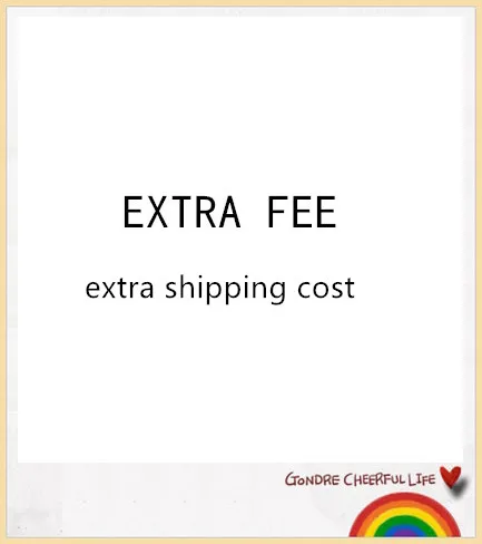 

Extra Shipping Cost