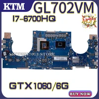 kefu gl702vm i7 6700hq gtx1060 laptop motherboard for asus fx70v gl702vml gl702vmk gl702v notebook mainboard main board test ok
