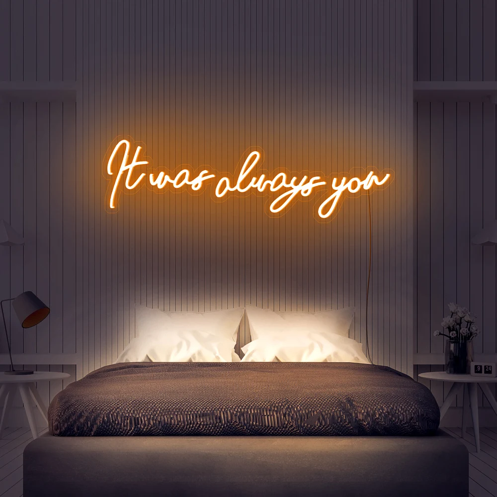 

Custom Neon Sign It Was Always You Transparent Acrylic LED Neon Light Personalized Decor Home Wall Led Lights For Party Decor