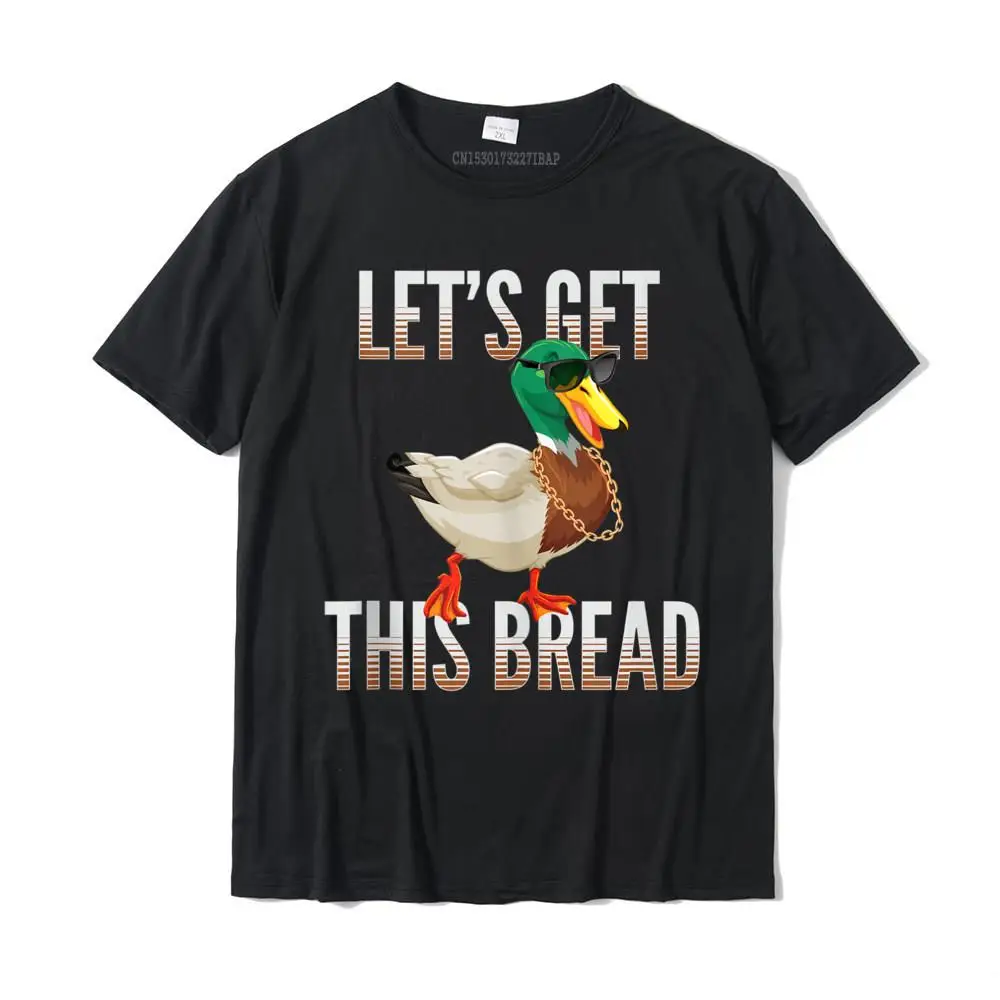 

Let's Get This Bread Funny Meme Men Tee Shirt Fashion Printed On Tops Tees Cotton Tshirts For Men Street