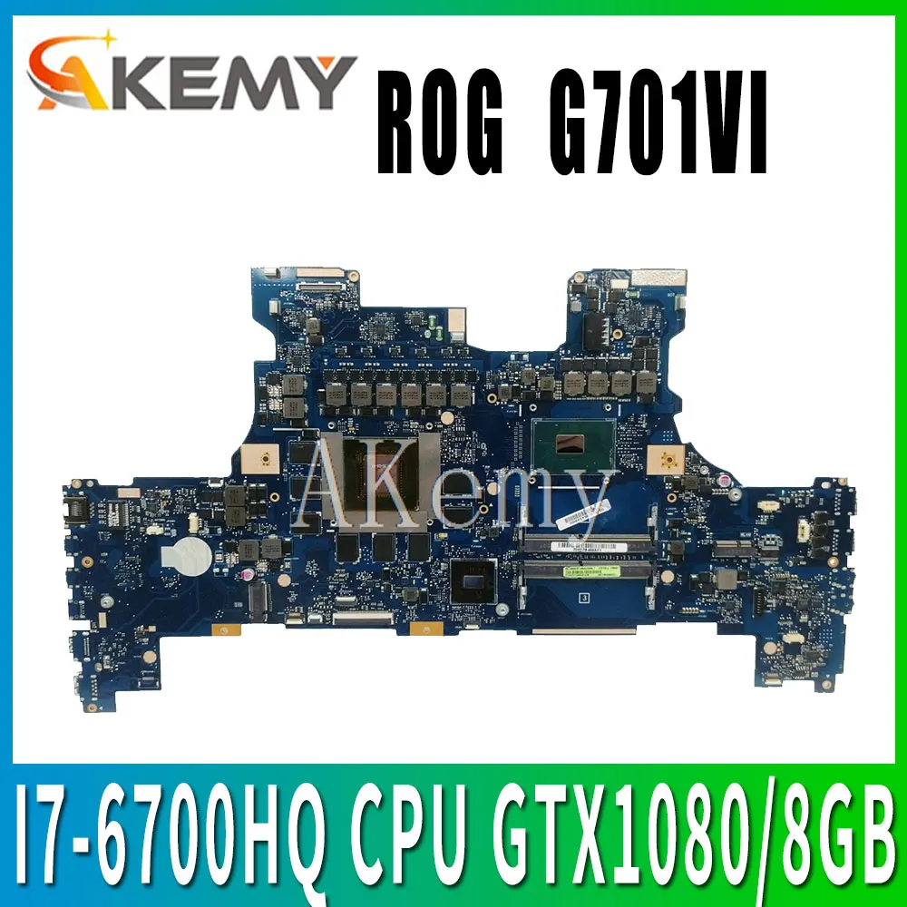 

Akemy G701VI Motherboard REV2.0 Mainboard for ASUS ROG G701 G701V G701VI Laptop Motherboard Test OK I7-6700HQ CPU GTX1080/8GB