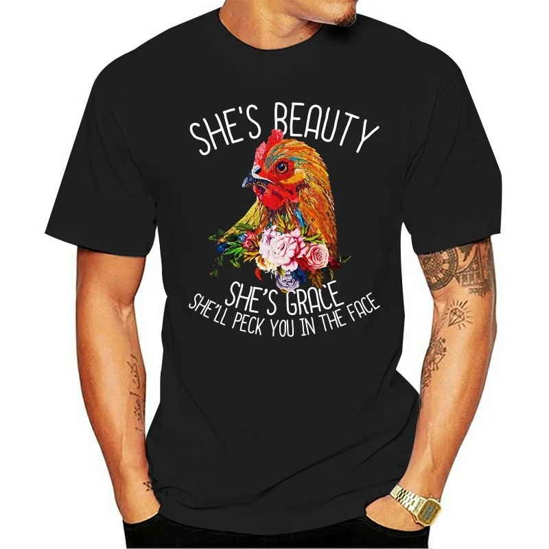 

Chicken Farm She's Beauty She's Grace She'll Peck You In The Face Unisex Summer Trend Lycra Funny Men T Shirts Size M-5XL