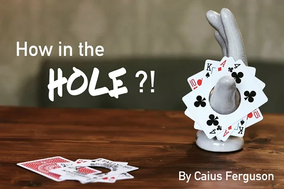 

2021 How in the Hole by Caius Ferguson - Magic Tricks