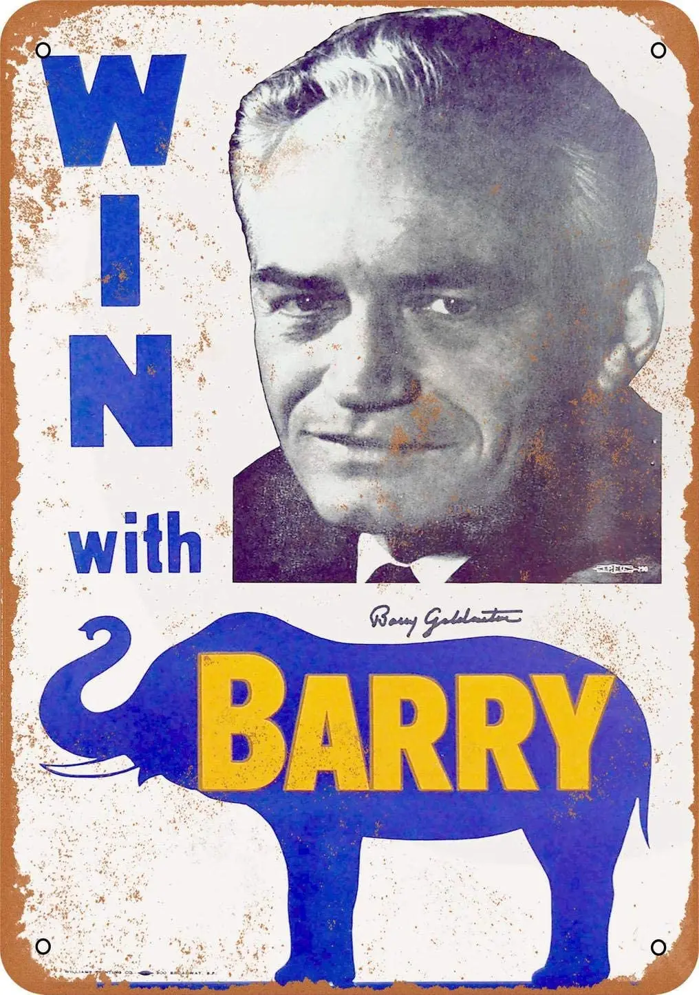 

Metal Tin Sign 8x12 Inch 1964 Win With Barry Goldwater Vintage Look Metal Sign