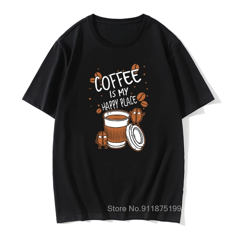 

Geek Men Tshirt Coffee Is My Happy Place Drink T-shirts 100% Cotton T Shirt Coffee Bean Print Cartoon Top Tees For Students