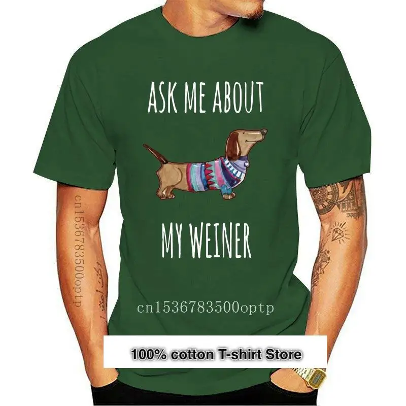 

Camiseta divertida Unisex, camiseta con mensaje "Ask Me About My Weiner"