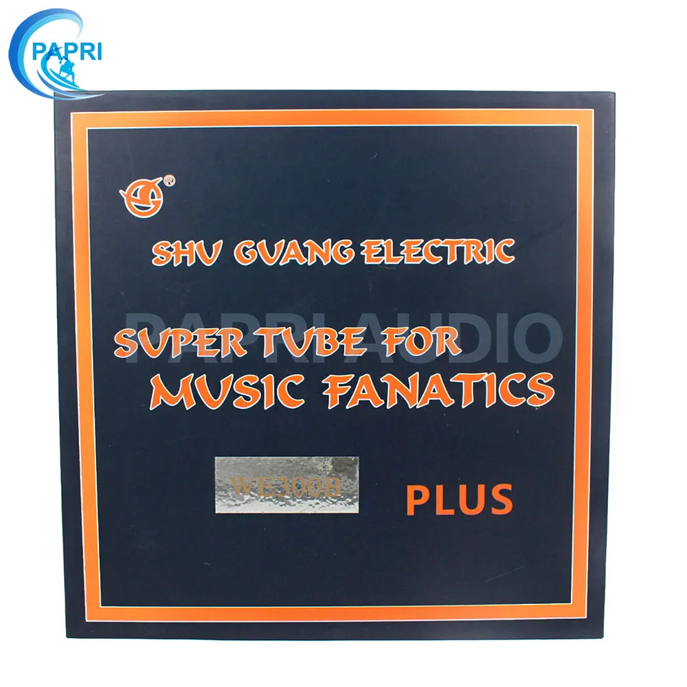 PAPRI Новинка WE300B PLUS вакуумная трубка HiFi Shuguang300B Замена для аудио HIFI DIY трубчатый