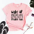 Wake Up выпить Утренний кофе с буквенным принтом футболки 100% хлопок футболка с круглым вырезом с коротким рукавом футболки для женщин женские размера плюс в готическом стиле