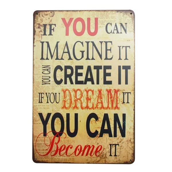 

Positive Quote If You Can Imagine It Vintage Metal Signs Home Decor Retro 20X30 Tin Sign Pub Cafe Bar Decorative Wall Art Plates