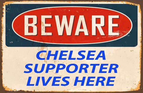 

Остерегайтесь поддержки Челси, живет здесь, металлическая фотография