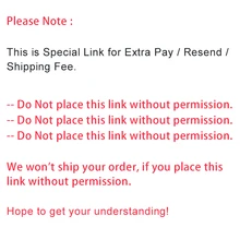 The Special Link for Extra Pay / Resend / Shipping Fee -- Do Not place this link without permission