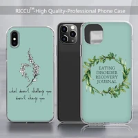 eating disorder recovery phone case transparent for iphone 13 12 11 pro mini xs max 8 7 6 6s plus x se 2020 phone case