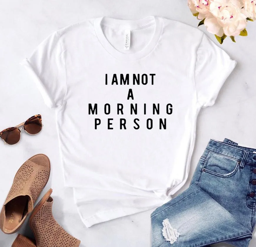 Женская футболка с надписью «I AM NOT A MORNING PERSON», хлопковая забавная Повседневная футболка для девушек, 6 цветов, Прямая поставка TZ203-961 - Цвет: Белый