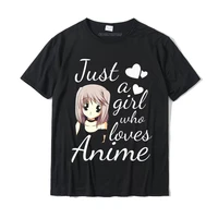 teenage girl anime shirt just a girl who loves anime cotton cool t shirt hip hop mens top t shirts summer