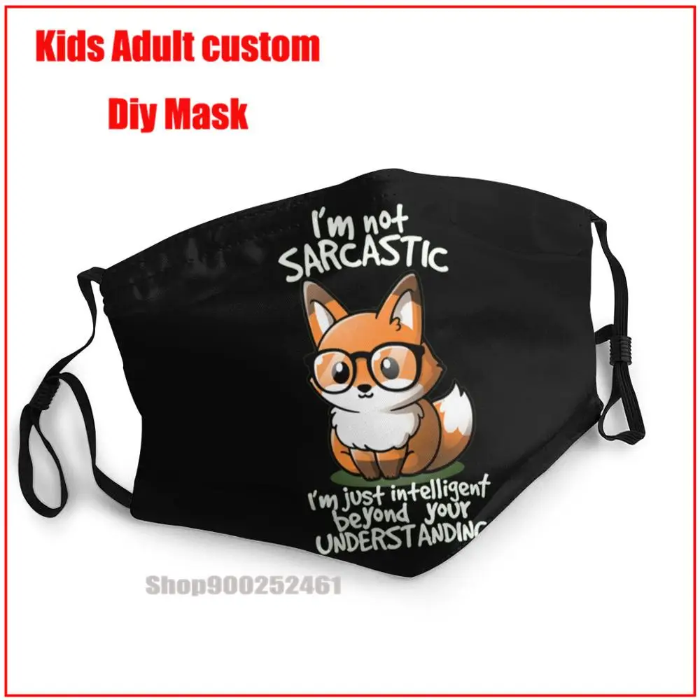 

Pun Fox Sarcasm Sarcastic Nerd Smart Joke White DIY mask for face fashion washable reusable face mask kids uxury designer face