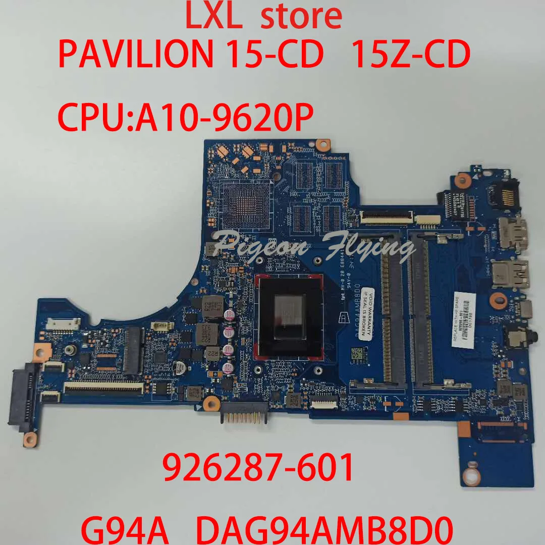 

PAVILION 15-CD 15Z-CD motherboard Mainboard for HP laptop 926287-601 G94A DAG94AMB8D0 A10-9620P UMA DDR4 100% test OK