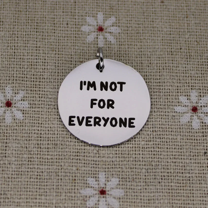 Я не для всех Очаровательные Подвески из нержавеющей стали забавные подарки мамы