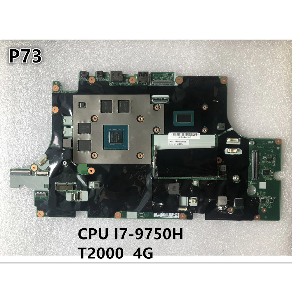 

Оригинальная материнская плата для ноутбука ThinkPad p73, CPU i7-9750h T2000 4G fru 5b20s72154