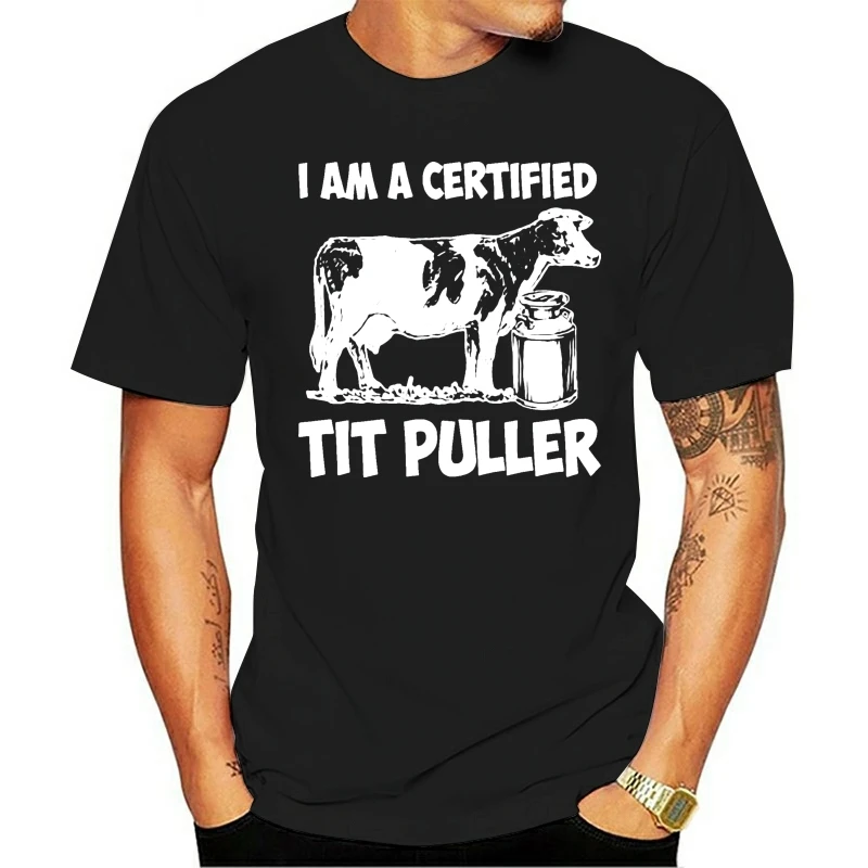 

Cow Farmer Funny I Am Certified Tit Puller Black Men 2021 Fashion 100% Cotton O-neck T-shirt