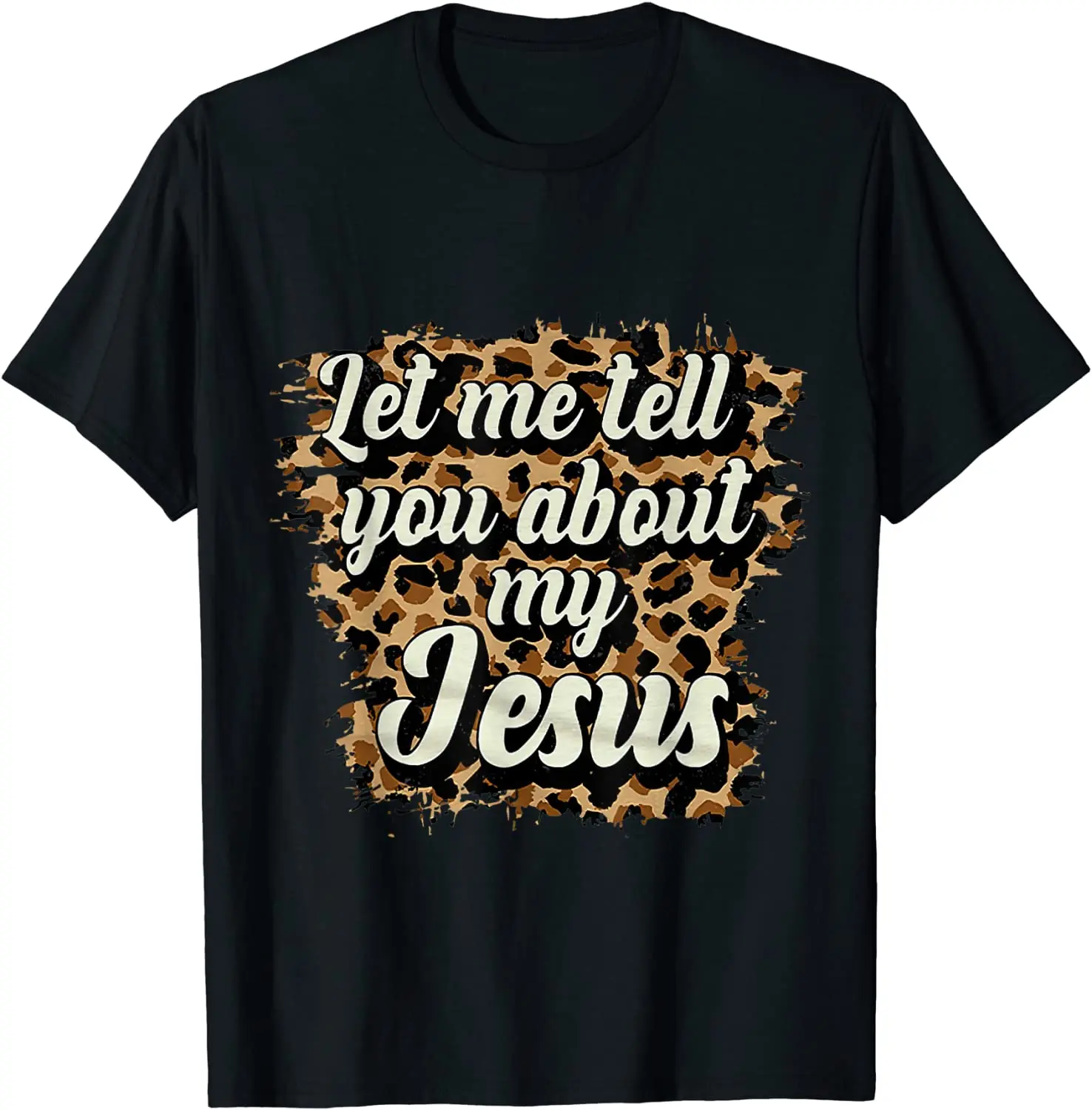 

Позвольте мне рассказать вам о футболке с леопардовым принтом «Мой Иисус»