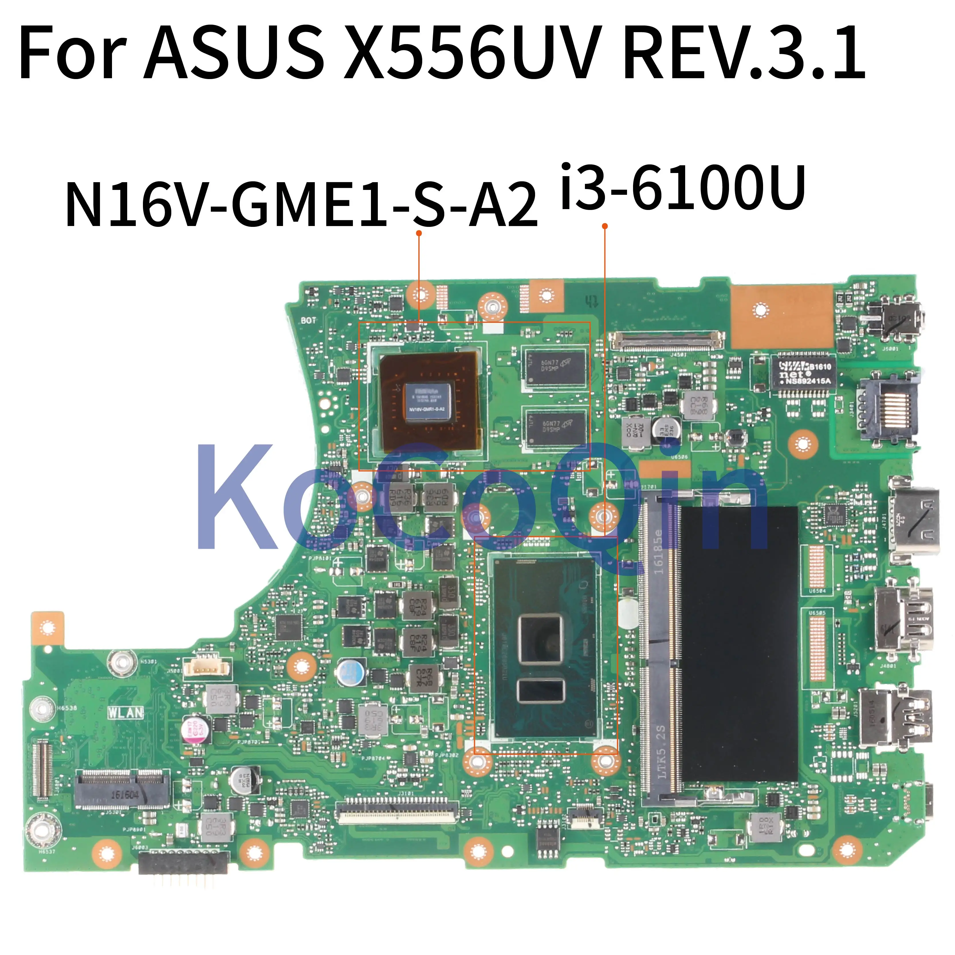 KoCoQin материнская плата для ноутбука ASUS X556UV X556U X556UF X556UR REV.3.1 I3 6100U N16V GME1 S A2 с