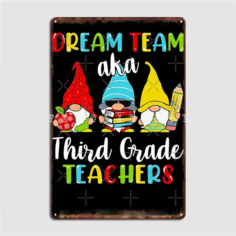 Gnomes Dream Team Aka Third Grade Teachers Metal Sign Wall Mural Bar Cave Decoration Wall Decor Tin Sign Posters