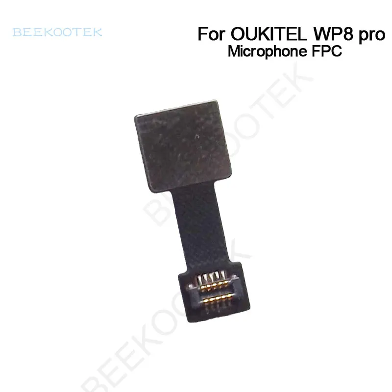 Аксессуары для ремонта и замены кабеля Oukitel WP8 PRO Микрофон сотового телефона дюйма
