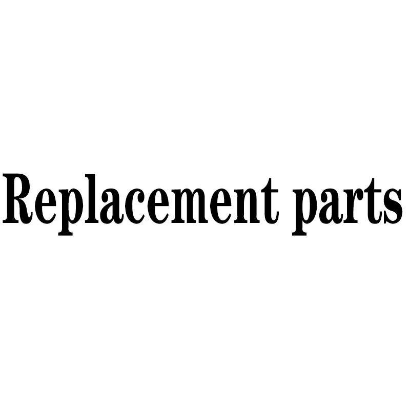 

Parts Replacement This link is only available to buyers who have spent money in our store