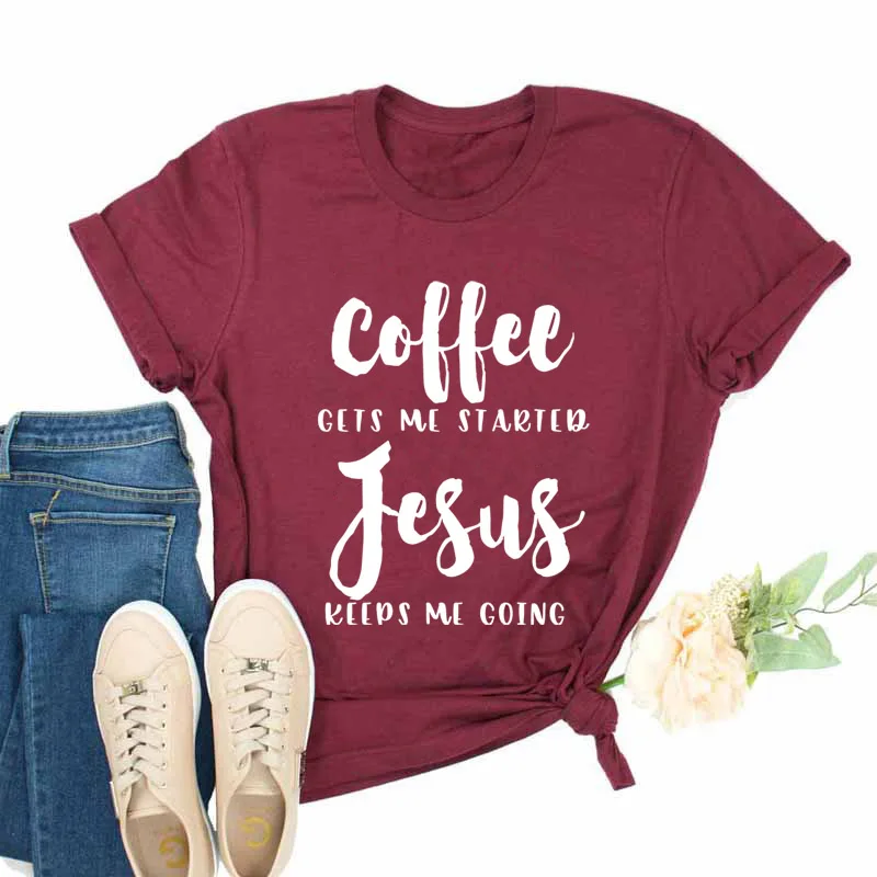Футболка с надписью «coffee Gets Me Started Jesus», религиозная одежда, Стильная хлопковая футболка, забавный стих из Христианской Библии, графитная одежда, Топ - Цвет: burgundy--white text