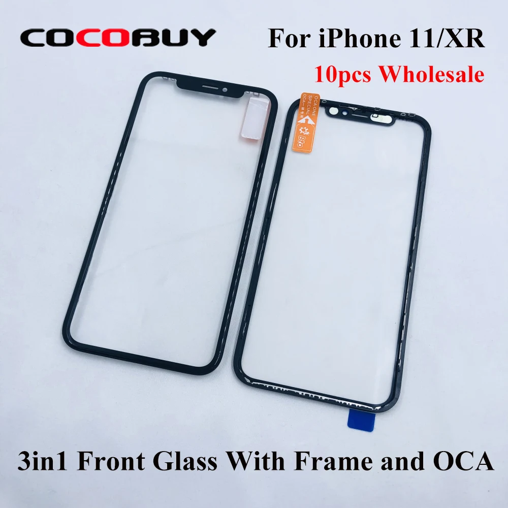 

10pcs Wholesale AAA Quality 3IN1 Front Outer Glass Lens with Frame+OCA For iPhone 11/XR Front Screen Glass Repair Replacement