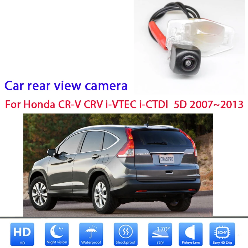 

170° HD Vehicle Rear View Reverse Camera For Honda CR-V CRV i-VTEC i-CTDI 5D 2007 2008 2009 2010 2011 2012 2013 high quality RCA