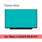 Экран для ноутбука ideapad Slim 1-14AST-05 81VS Lenovo 14,0 дюймов HD 1366 FHD 1920 TN дисплей без винтового отверстия eDP 30pin