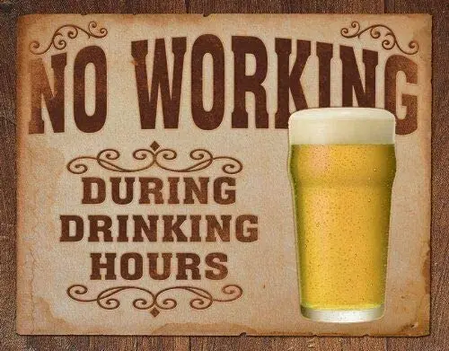 

Metal Sign Tin Wall Plate Poster No Working During Beer Drinking Hours Garage Man Cave Beer Wall Decoration Vintage Metal Plate