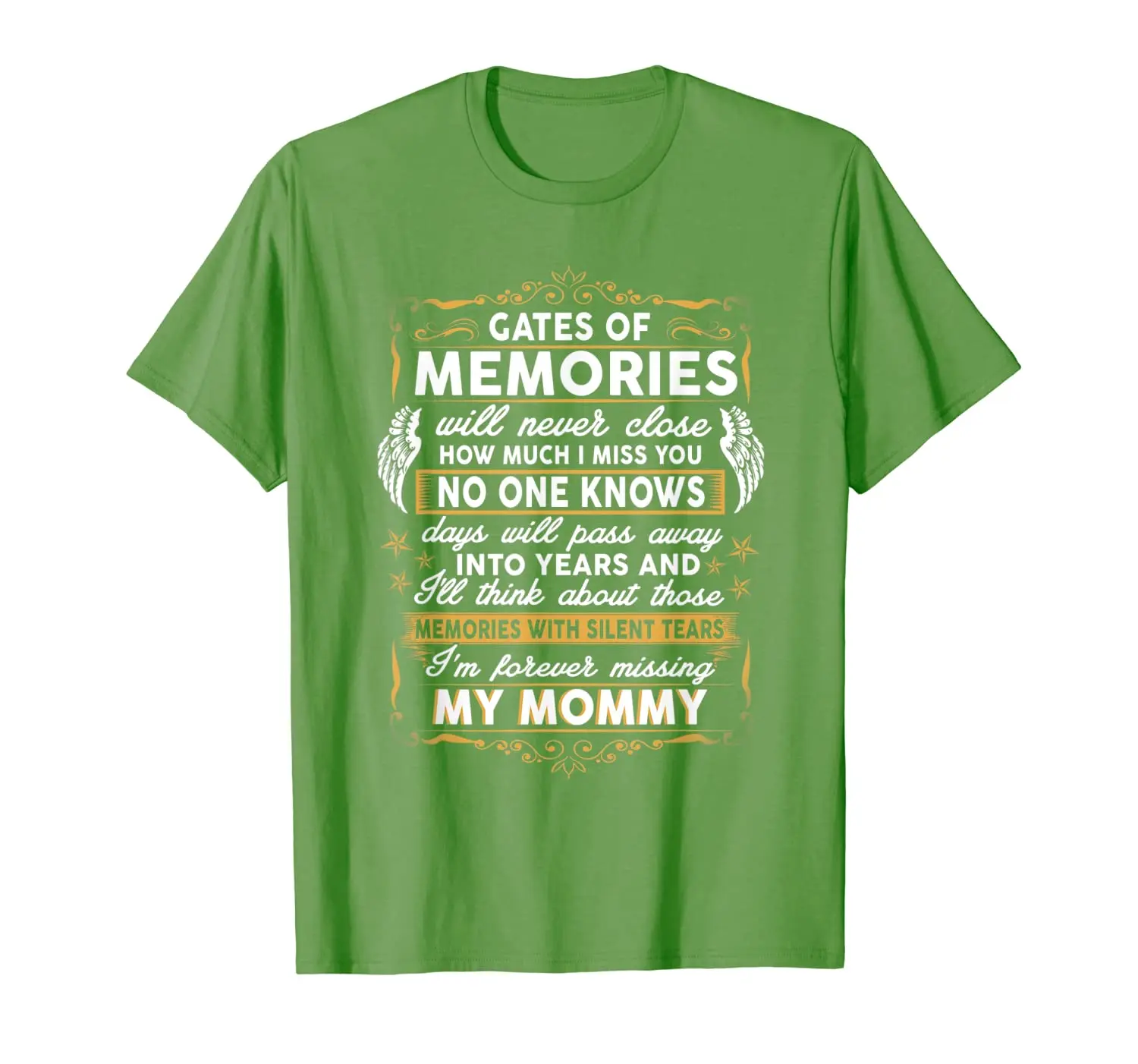 

Gates of Memories Will Never Close How Much I Miss My Mommy T-Shirt