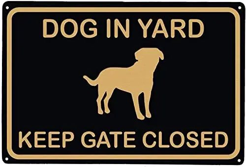 

Dog in Yard Keep Gate Closed Tin Sign Nostalgic Metal Wall Plaque Decor Outdoor Indoor Wall Panel