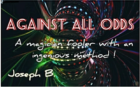 

2021 Against All Odds by Joseph B, Magic TRickS
