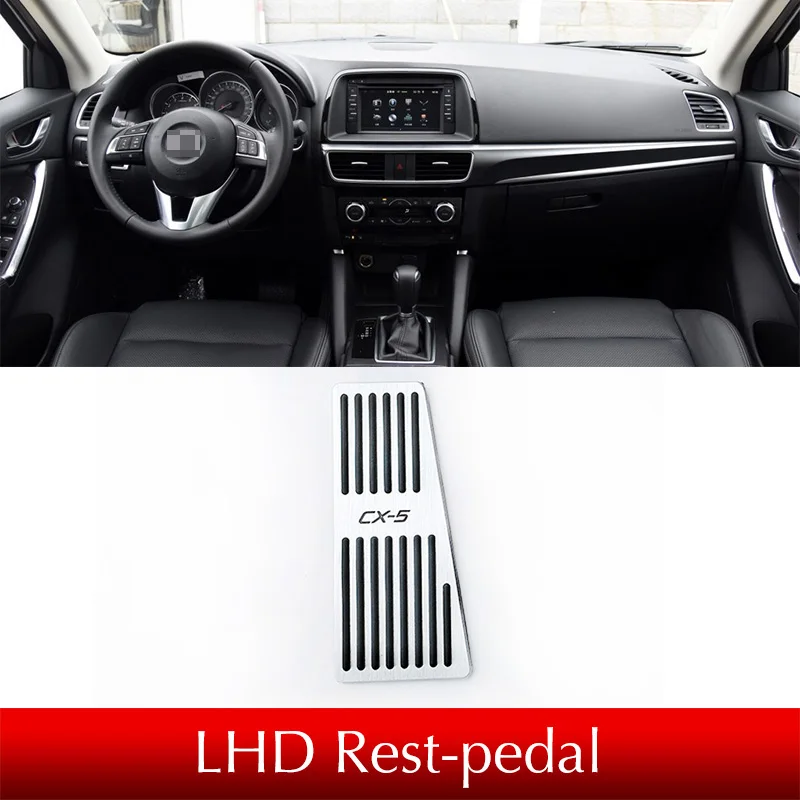 LHD Rest-Pedal Для Mazda CX5,- KF автомобиль ремонт акселератора масло подставка для ног муфта сцепления тормозной дроссель беговые дорожки Стайлинг - Название цвета: LHD Rest-Pedal