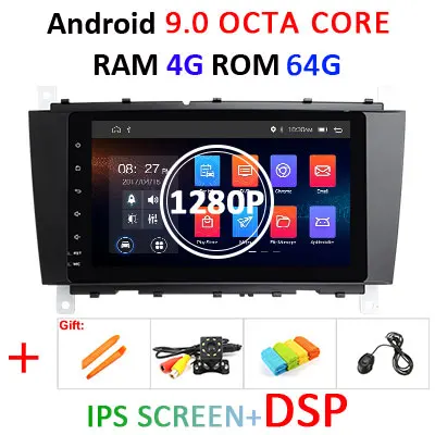 9.0 4G 64G DSP 1280P " ips DSP Android 9,0 4G 64G gps мультимедиаплеер для Mercedes Benz C Class W203 C200 C230 C320 CLK200 CLK350 CLK500 радио - Цвет: 9.0 4G 64G DSP 1280P