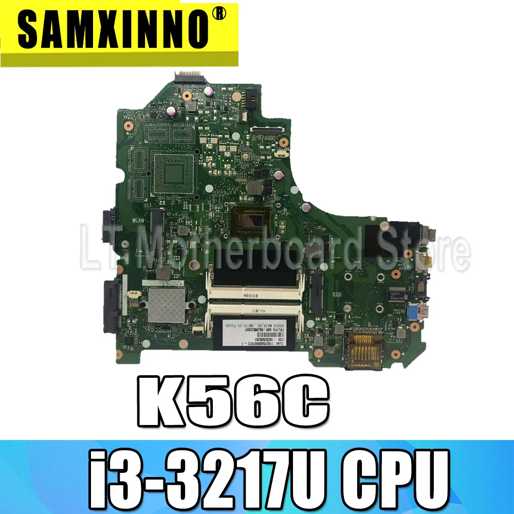 Для Asus K56C K56CA K56CM K56CB S56C A56C S550CB S550C i3-3217U ноутбук материнская плата системы основной