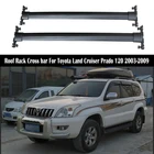 Багажник на крышу для Toyota Land Cruiser Prado 120 FJ120 LC120 2003-2009, рейлинги, багажник, верхние поперечные рейки, рельсовые коробки