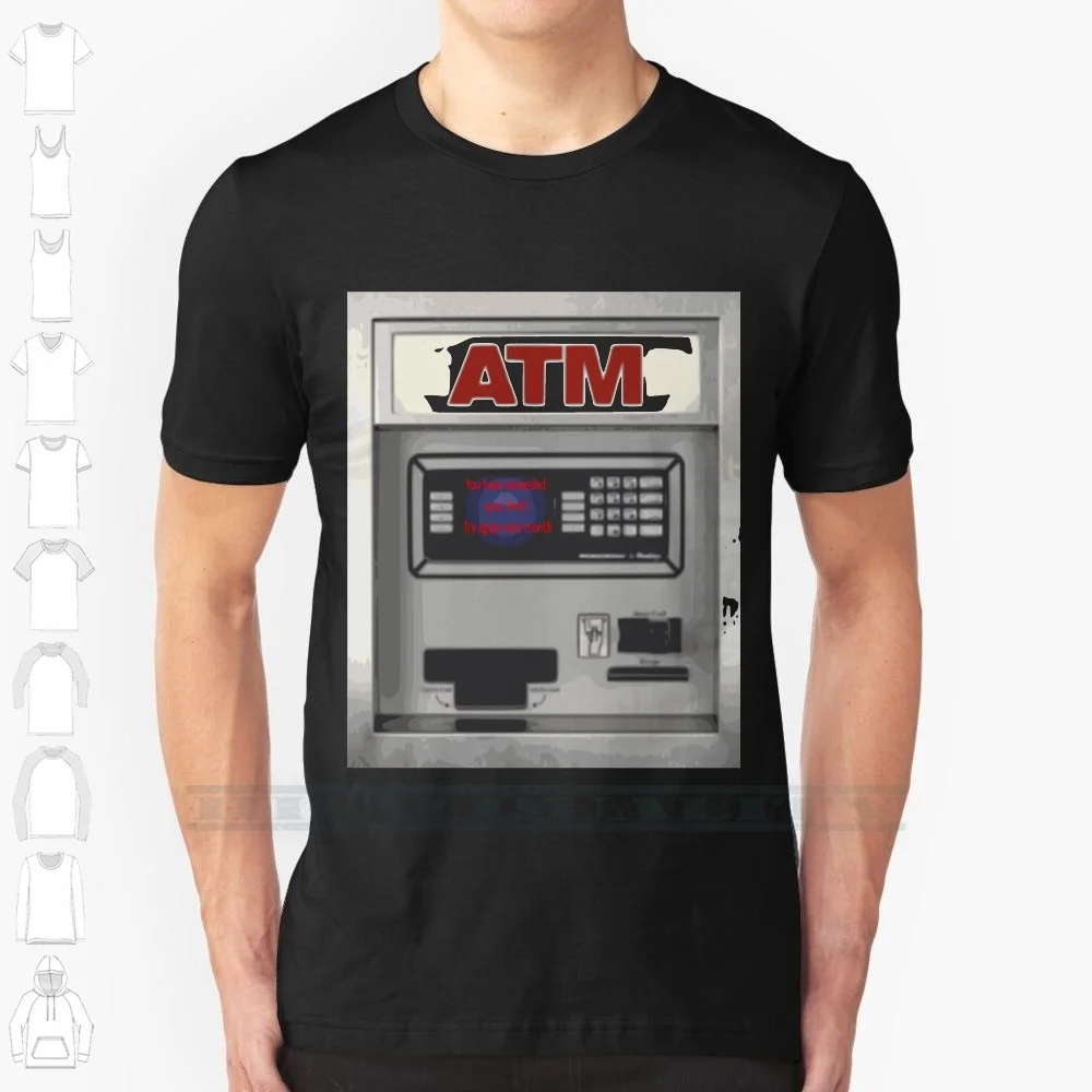

Atm Custom Design Print For Men Women Cotton New Cool Tee T shirt Big Size 6xl Atm Money Cash Money From An Atm